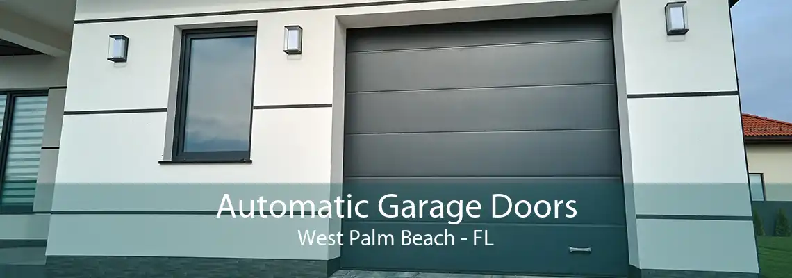 Automatic Garage Doors West Palm Beach - FL