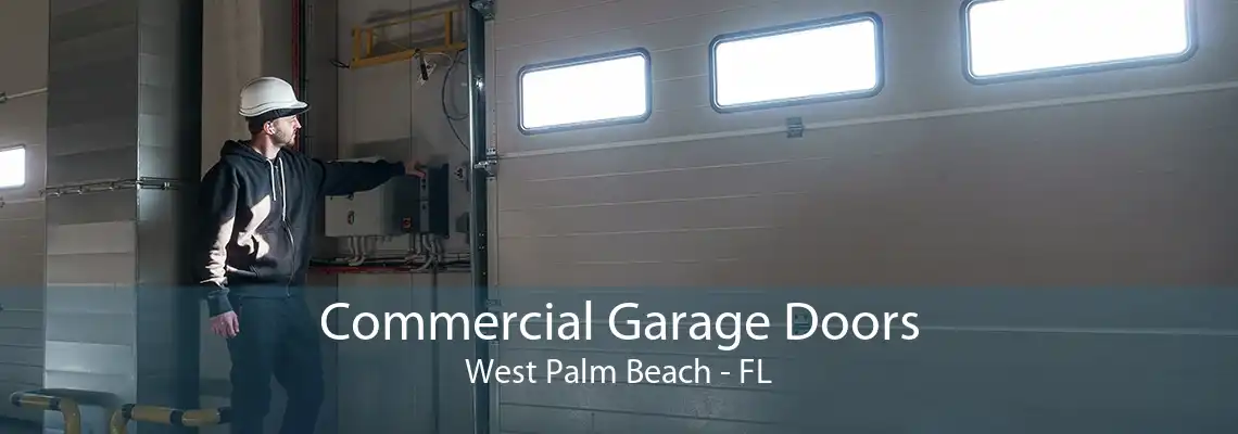 Commercial Garage Doors West Palm Beach - FL