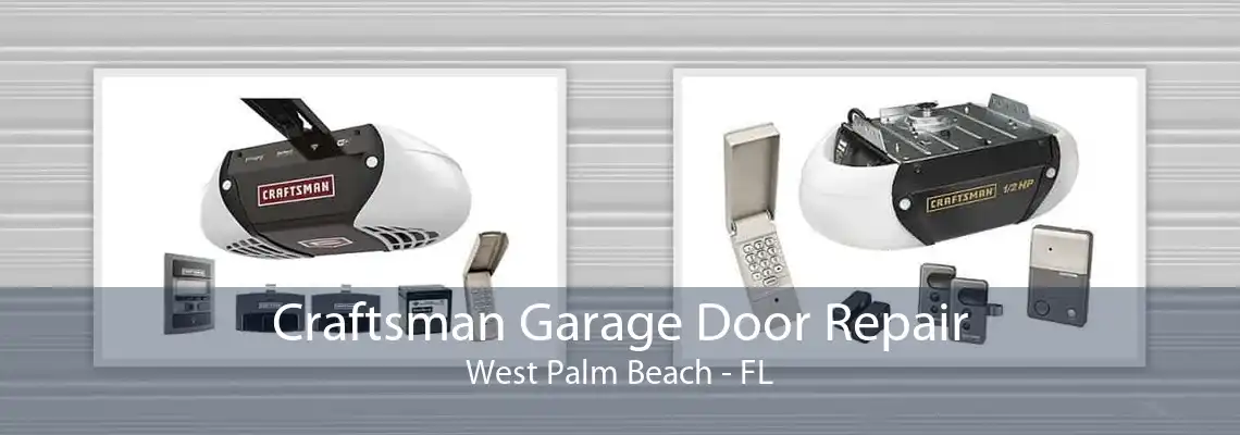 Craftsman Garage Door Repair West Palm Beach - FL