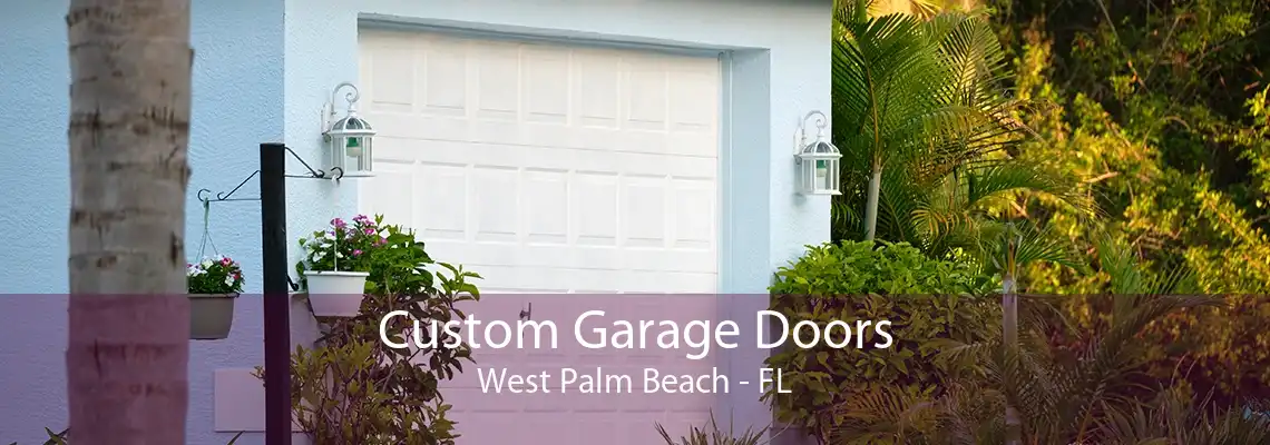 Custom Garage Doors West Palm Beach - FL