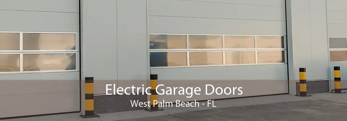 Electric Garage Doors West Palm Beach - FL