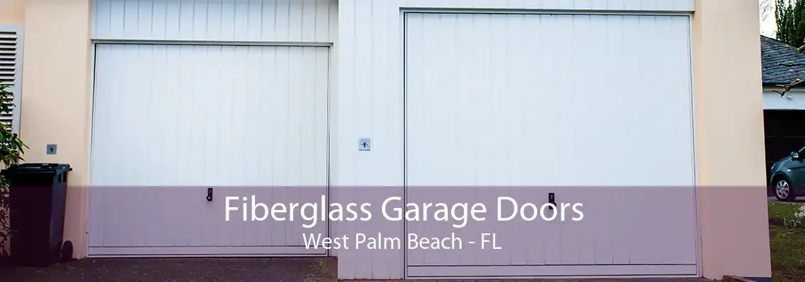 Fiberglass Garage Doors West Palm Beach - FL