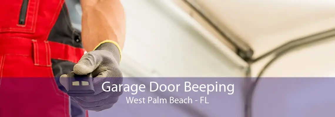 Garage Door Beeping West Palm Beach - FL