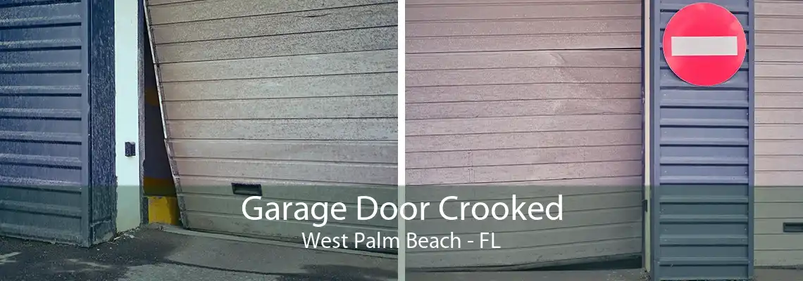 Garage Door Crooked West Palm Beach - FL