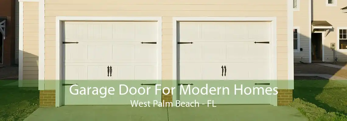 Garage Door For Modern Homes West Palm Beach - FL