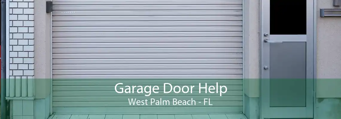 Garage Door Help West Palm Beach - FL