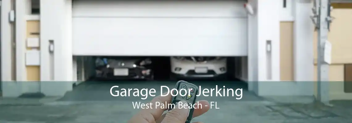 Garage Door Jerking West Palm Beach - FL