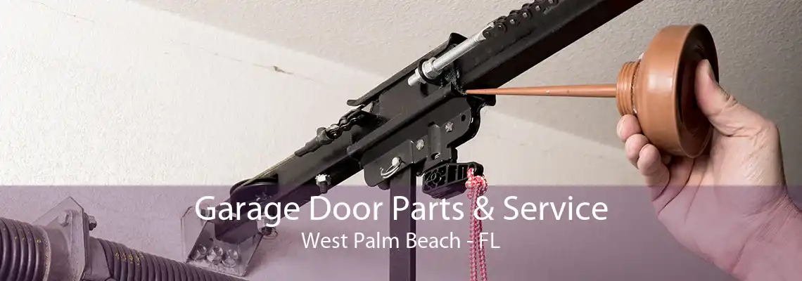 Garage Door Parts & Service West Palm Beach - FL