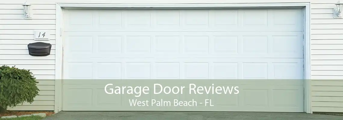 Garage Door Reviews West Palm Beach - FL