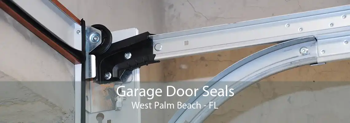 Garage Door Seals West Palm Beach - FL