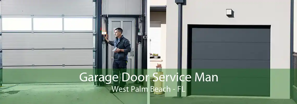 Garage Door Service Man West Palm Beach - FL
