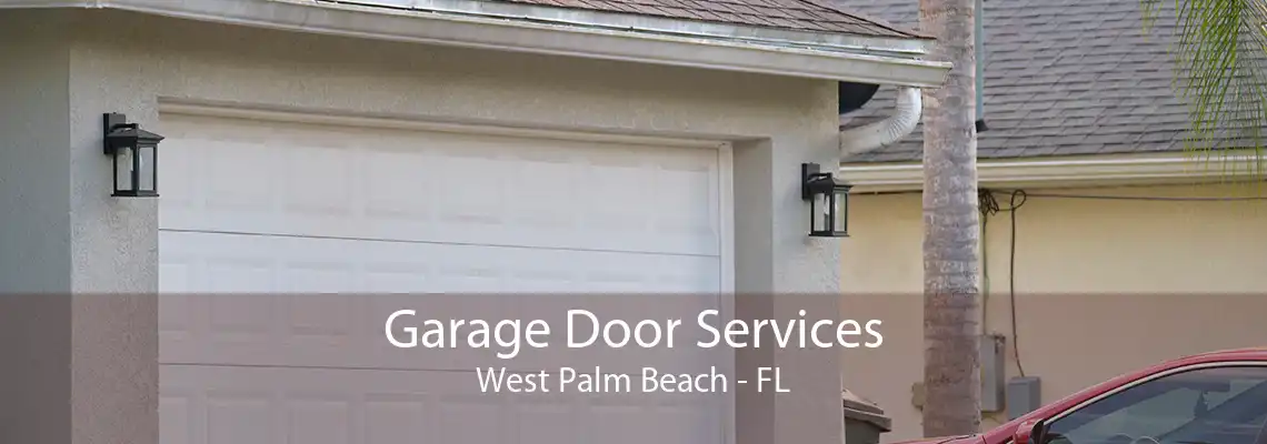 Garage Door Services West Palm Beach - FL
