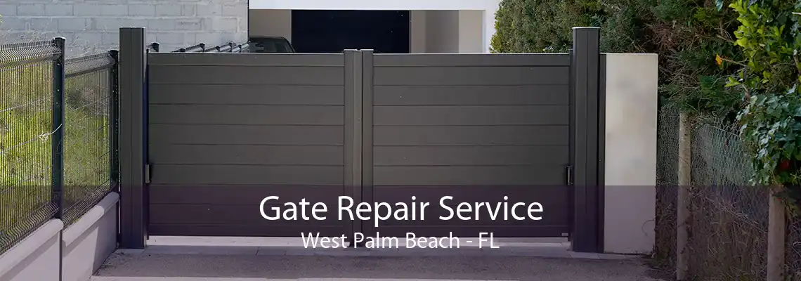 Gate Repair Service West Palm Beach - FL