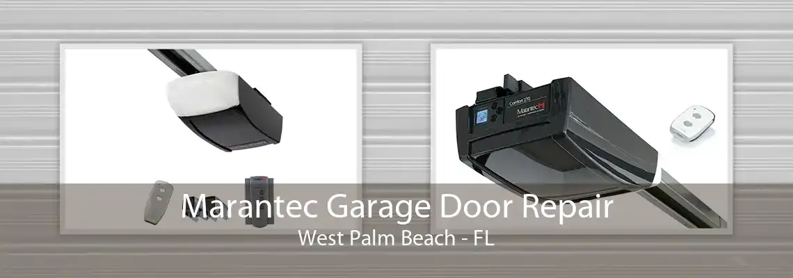 Marantec Garage Door Repair West Palm Beach - FL