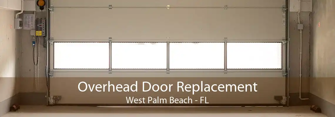 Overhead Door Replacement West Palm Beach - FL