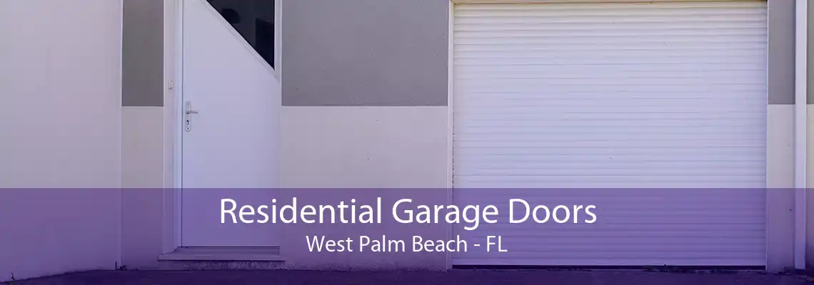Residential Garage Doors West Palm Beach - FL