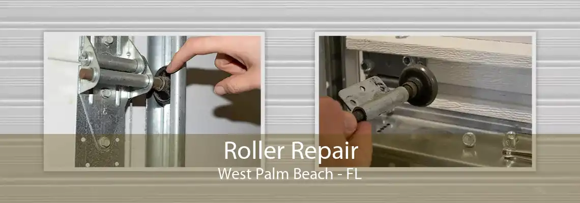 Roller Repair West Palm Beach - FL