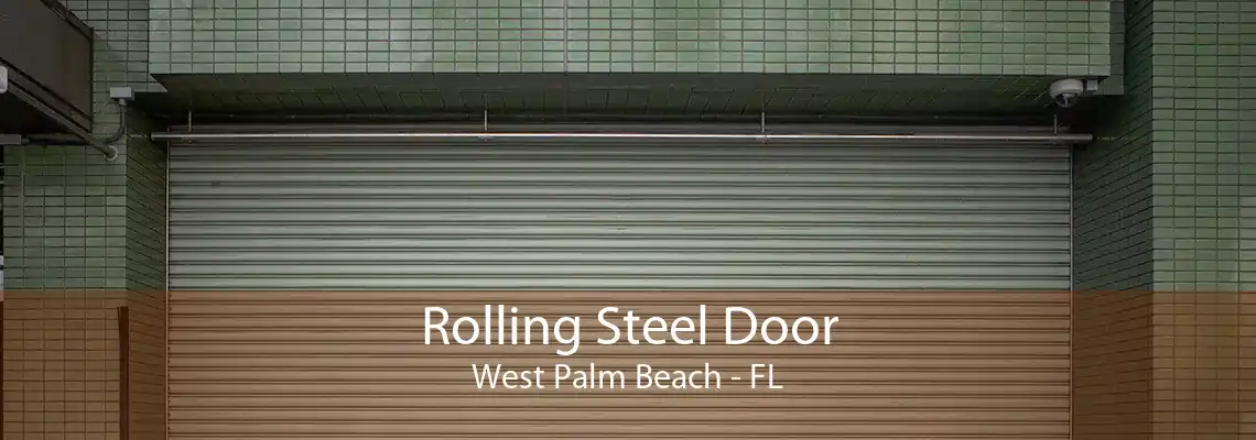 Rolling Steel Door West Palm Beach - FL